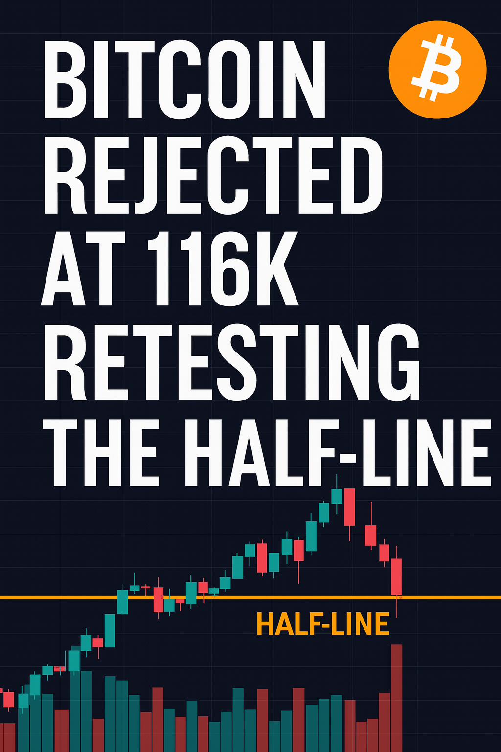 Bitcoin Fails to Break 116K — Retesting the Half-Line for Support
